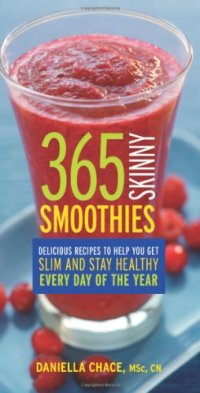 cover of the book 365 skinny smoothies : delicious recipes to help you get slim and stay healthy every day of the year