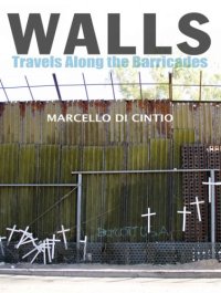 cover of the book Walls : travels along the barricades