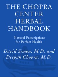 cover of the book The Chopra Center herbal handbook : forty natural prescriptions for perfect health