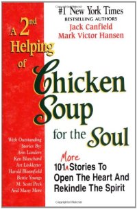 cover of the book A 2nd helping of chicken soup for the soul : 101 more stories to open the heart and rekindle the spirit