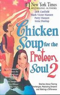 cover of the book Chicken soup for the preteen soul 2 : stories about facing challenges, realizing dreams, and making a difference