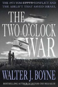 cover of the book The Two O'Clock War: The 1973 Yom Kippur Conflict and the Airlift That Saved Israel