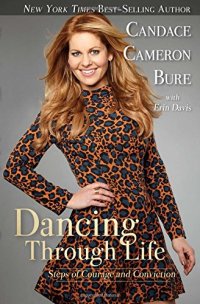 cover of the book Dancing through life : steps of courage and conviction