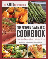 cover of the book The Paleo Diet Solution: The Modern Caveman's Cookbook: A Guide to Healthy Weight Loss on a Gluten Free Diet Plan