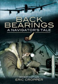 cover of the book Back bearings : a navigator's tale, 1942-1974