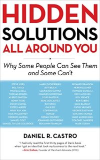 cover of the book Hidden solutions all around you : why some people can see them and some can't