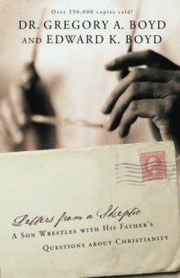 cover of the book Letters from a Skeptic: A Son Wrestles with His Father's Questions about Christianity