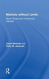 cover of the book Markets without limits : moral virtues and commercial interests