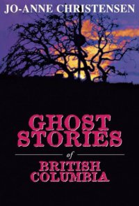 cover of the book Ghost stories of British Columbia