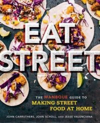 cover of the book Eat street : the ManBQue guide to making street food at home