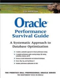 cover of the book Oracle Performance Survival Guide: A Systematic Approach to Database Optimization