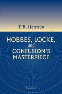 cover of the book Hobbes, Locke, and Confusion's Masterpiece: An Examination of Seventeenth-Century Political Philosophy