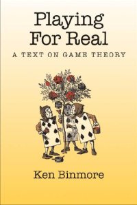 cover of the book Playing For Real - A Text On Game Theory