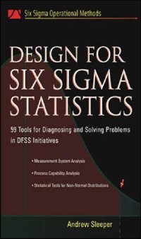 cover of the book Design for Six Sigma Statistics: 59 Tools for Diagnosing and Solving Problems in DFFS Initiatives