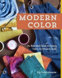 cover of the book Modern color, an illustrated guide to dyeing fabric for modern quilts