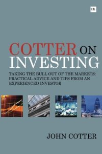 cover of the book Cotter on investing : taking the bull out of the markets-- practical advice and tips from an experienced investor