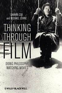 cover of the book Thinking through film : doing philosophy, watching movies