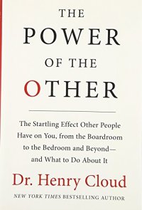 cover of the book The power of the other : the startling effect other people have on you, from the boardroom to the bedroom and beyond-and what to do about it