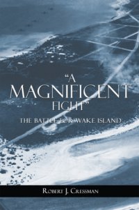 cover of the book A Magnificent Fight: The Battle for Wake Island