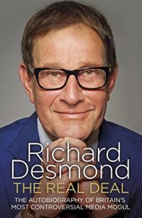 cover of the book The real deal : the autobiography of Britain's most controversial media mogul