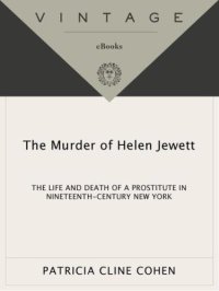 cover of the book The murder of Helen Jewett : the life and death of a prostitute in nineteenth-century New York