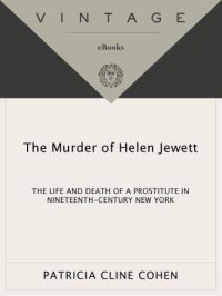 cover of the book The murder of Helen Jewett : the life and death of a prostitute in nineteenth-century New York