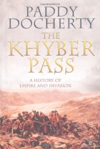 cover of the book The Khyber Pass : a history of empire and invasion