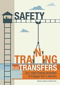 cover of the book Safety training that transfers : 50+ high-energy activities to engage your learners