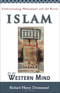 cover of the book Islam for the Western mind : understanding Muhammad and the Koran