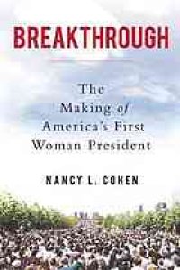 cover of the book Breakthrough : the making of America's first woman president