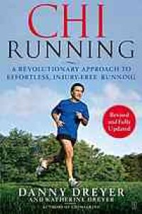 cover of the book ChiRunning : a revolutionary approach to effortless, injury-free running