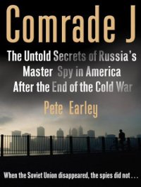 cover of the book Comrade j : the untold secrets of russia's master spy in america after the end of the cold war