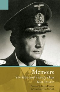 cover of the book The Memoirs of Karl Doenitz: Ten Year and Twenty Days