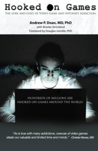 cover of the book Hooked on games : the lure and cost of video games and internet addiction