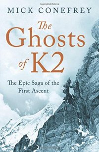 cover of the book The Ghosts of K2 : the epic saga of the first ascent