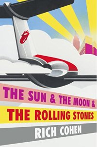 cover of the book The Sun & The Moon & The Rolling Stones