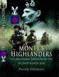 cover of the book Monty's Highlanders : 51st Highland Division in the Second World War