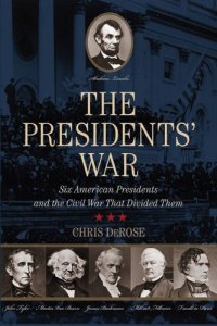 cover of the book Presidents'' War : Six American Presidents and the Civil War That Divided Them