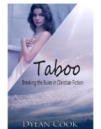 cover of the book Taboo : breaking the rules in Christian fiction