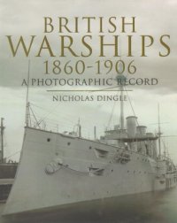 cover of the book Development of British Warships 1860-1906 A Photographic Record