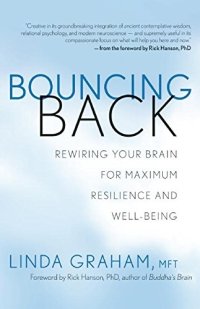 cover of the book Bouncing back : rewiring your brain for maximum resilience and well-being