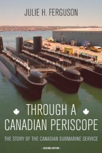 cover of the book Through a Canadian Periscope: The Story of the Canadian Submarine Service 2 Edition