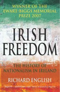 cover of the book Irish Freedom: A History of Nationalism in Ireland