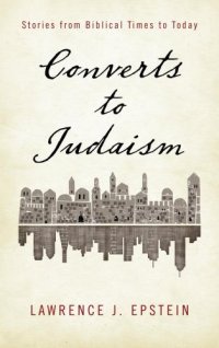 cover of the book Converts to Judaism : stories from biblical times to today