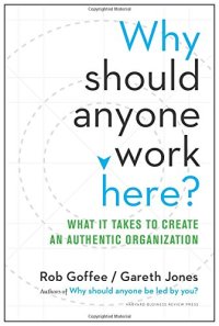 cover of the book Why should anyone work here? : what it takes to create an authentic organization