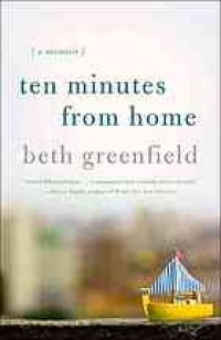 cover of the book Ten minutes from home : a memoir