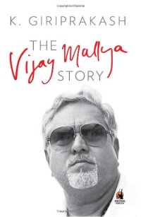 cover of the book The Vijay Mallya story