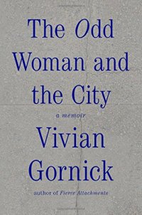 cover of the book The odd woman and the city : a memoir