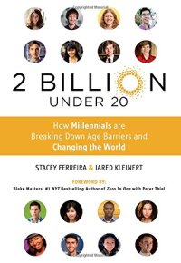 cover of the book 2 billion under 20 : how millennials are breaking down age barriers and changing the world