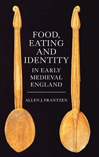 cover of the book Food, eating and identity in early medieval England